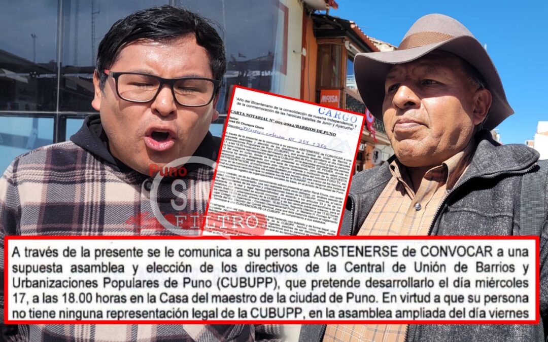 ENVÍAN CARTA NOTARIAL A JOSÉ CHURAYRA PARA QUE SE ABSTENGA DE CONVOCAR A ELECCIONES DE LA CUBUP