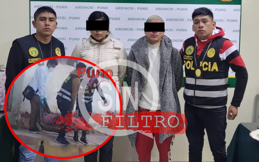 PUNO| DETIENEN A PAREJA QUE HABRÍAN PEPEADO A MUJER QUE FUE ENCONTRADA SIN VIDA ESTA MAÑANA